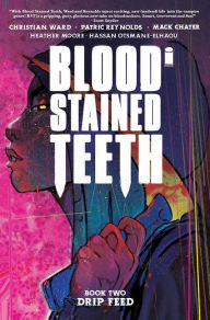 Title: Blood Stained Teeth Volume 2: Drip Feed, Author: Christian Ward