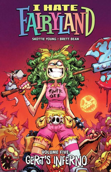 I Hate Fairyland, Volume 5: Gert's Inferno