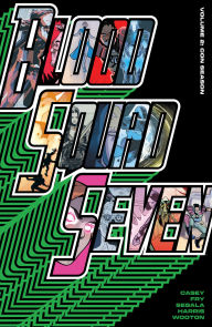 Title: BLOOD SQUAD SEVEN Vol. 2, Author: Joe Casey