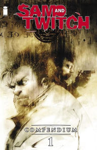 Title: SAM AND TWITCH COMPENDIUM Vol. 1, Author: Brian Michael Bendis
