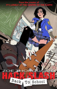 Title: Hack/Slash Back To School: Back to School, Author: Zoe Thorogood