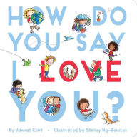 Title: How Do You Say I Love You?, Author: Hannah Eliot