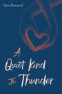 A Quiet Kind of Thunder