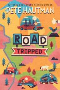 Title: Road Tripped, Author: Pete Hautman