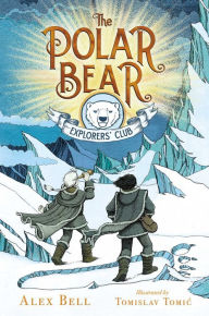 Title: The Polar Bear Explorers' Club, Author: Alex Bell