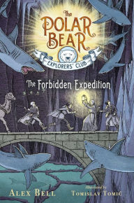 Ipod book downloads The Forbidden Expedition by Alex Bell, Tomislav Tomic (English literature) ePub 9781534406513