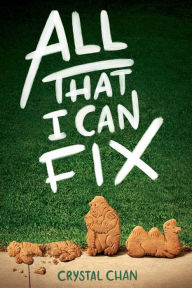 Title: All That I Can Fix, Author: Crystal Chan