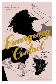 Title: Emergency Contact, Author: Mary H. K. Choi