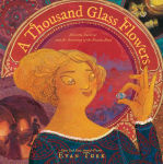 Alternative view 1 of A Thousand Glass Flowers: Marietta Barovier and the Invention of the Rosetta Bead
