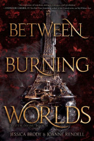 Title: Between Burning Worlds, Author: Jessica Brody