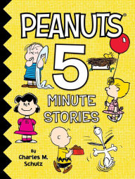Title: Peanuts 5-Minute Stories, Author: Charles M. Schulz