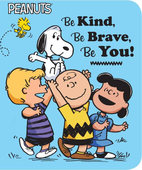 Be Kind, Be Brave, Be You!