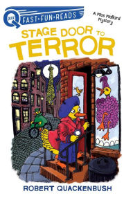 Free download audio ebook Stage Door to Terror: A Miss Mallard Mystery in English by Robert Quackenbush FB2 ePub