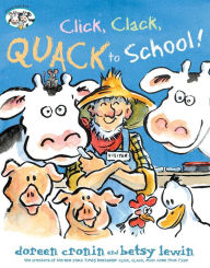 Title: Click, Clack, Quack to School!, Author: Doreen Cronin