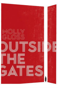Title: Outside the Gates, Author: Molly Gloss