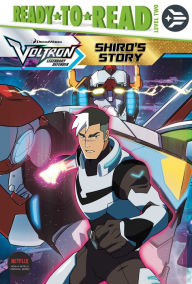 Title: Shiro's Story (Voltron Legendary Defender Series), Author: Cala Spinner