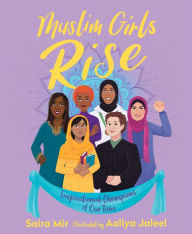 Books in pdb format free download Muslim Girls Rise: Inspirational Champions of Our Time in English by Saira Mir, Aaliya Jaleel MOBI 9781534418882