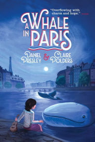 Title: A Whale in Paris, Author: Daniel Presley