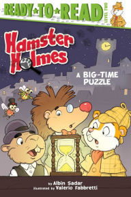 Free downloads audio books mp3 Hamster Holmes, A Big-Time Puzzle 9781534421974 by Albin Sadar, Valerio Fabbretti English version