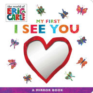 Title: My First I See You: A Mirror Book, Author: Eric Carle