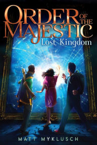 Title: Lost Kingdom, Author: Matt Myklusch