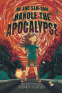 Me and Sam-Sam Handle the Apocalypse