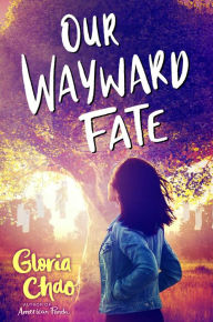 Download ebooks for free android Our Wayward Fate 9781534427617 by Gloria Chao DJVU RTF MOBI (English literature)