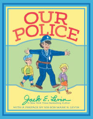 Title: Our Police, Author: Jack E. Levin