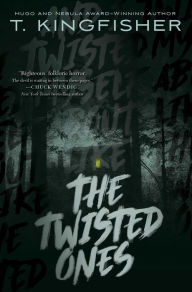Best ebook free downloads The Twisted Ones by T. Kingfisher 9781534429574 English version