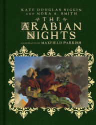 Title: The Arabian Nights: Their Best-Known Tales, Author: Kate Douglas Wiggin