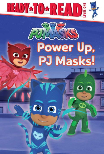 Power Up, PJ Masks!: Ready-to-Read Level 1 [Book]