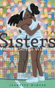 Title: Sisters: Venus & Serena Williams, Author: Jeanette Winter