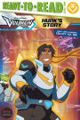 Hunk's Story (Voltron Legendary Defender Series)