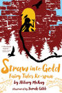 Straw into Gold: Fairy Tales Re-spun