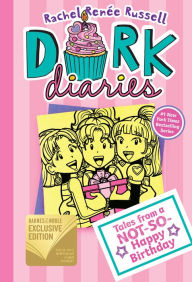 Title: Tales from a Not-So-Happy Birthday (B&N Exclusive Edition) (Dork Diaries Series #13), Author: Rachel Renée Russell