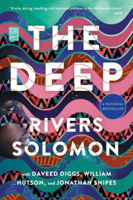 Title: The Deep, Author: Rivers Solomon