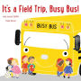 It's a Field Trip, Busy Bus!