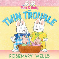 Download books at amazon Max & Ruby and Twin Trouble (English literature) MOBI 9781534443655 by Rosemary Wells