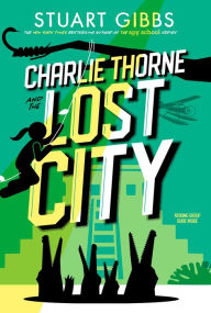Charlie Thorne and the Lost City (Charlie Thorne Series #2)