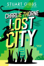 Charlie Thorne and the Lost City (Charlie Thorne Series #2)