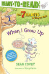 Alternative view 1 of When I Grow Up: Habit 2 (Ready-to-Read Level 2)
