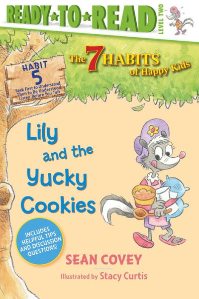 Lily and the Yucky Cookies: Habit 5 (Ready-to-Read Level 2)