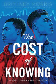 Title: The Cost of Knowing, Author: Brittney Morris