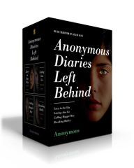 Title: Anonymous Diaries Left Behind (Boxed Set): Lucy in the Sky; Letting Ana Go; Calling Maggie May; Breaking Bailey, Author: Anonymous