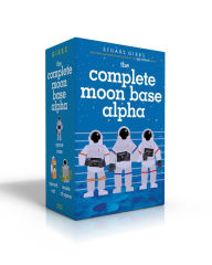 Title: The Complete Moon Base Alpha (Boxed Set): Space Case; Spaced Out; Waste of Space, Author: Stuart Gibbs