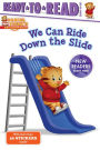 We Can Ride Down the Slide: Ready-to-Read Ready-to-Go!