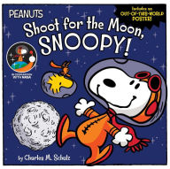 Title: Shoot for the Moon, Snoopy!, Author: Charles M. Schulz