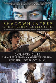 Title: Shadowhunters Short Story Collection (Boxed Set): The Bane Chronicles; Tales from the Shadowhunter Academy; Ghosts of the Shadow Market, Author: Cassandra Clare