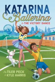 Title: Katarina Ballerina & the Victory Dance, Author: Tiler Peck