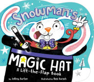 Free ebook download in pdf format Snowman's Magic Hat: A Lift-the-Flap Book in English 9781534453258